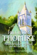 Hillbilly Thomist: Flannery O'Connor, St. Thomas and the Limits of Art
