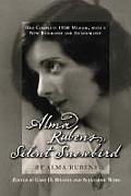Alma Rubens, Silent Snowbird: Her Complete 1930 Memoir, with a New Biography and Filmography