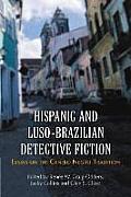 Hispanic and Luso-Brazilian Detective Fiction: Essays on the Genero Negro Tradition