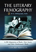 Literary Filmography Volume 2
