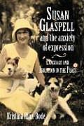 Susan Glaspell and the Anxiety of Expression: Language and Isolation in the Plays