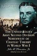 United States Army Second Division Northwest of Chateau Thierry in World War I