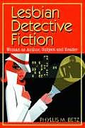 Lesbian Detective Fiction: Woman as Author, Subject and Reader