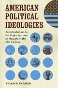 American Political Ideologies: An Introduction to the Major Systems of Thought in the 21st Century
