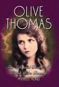 Olive Thomas: The Life and Death of a Silent Film Beauty