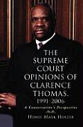 Supreme Court Opinions of Clarence Thomas 1991 2006 A Conservatives Perspective