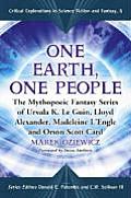 One Earth, One People: The Mythopoeic Fantasy Series of Ursula K. Le Guin, Lloyd Alexander, Madeleine l'Engle and Orson Scott Card