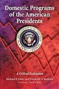 Domestic Programs of the American Presidents: A Critical Evaluation