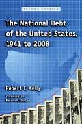 The National Debt of the United States, 1941 to 2008, 2D Ed.
