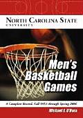 North Carolina State University Men's Basketball Games: A Complete Record, Fall 1953 Through Spring 2006
