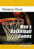 Georgia Tech Men's Basketball Games: A Complete Record, Fall 1979 Through Spring 2006