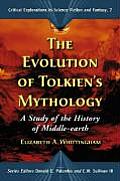 The Evolution of Tolkien's Mythology: A Study of the History of Middle-earth