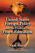 United States Foreign Policy and the Prospects for Peace Education