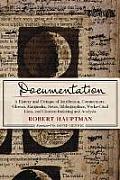 Documentation: A History and Critique of Attribution, Commentary, Glosses, Marginalia, Notes, Bibliographies, Works-Cited Lists, and