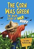 The Corn Was Green: The Inside Story of Hee Haw
