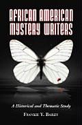 African American Mystery Writers: A Historical and Thematic Study