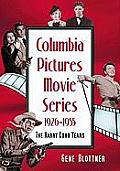 Columbia Pictures Movie Series, 1926-1955: The Harry Cohn Years