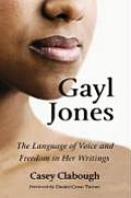 Gayl Jones: The Language of Voice and Freedom in Her Writings