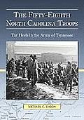 The Fifty-Eighth North Carolina Troops: Tar Heels in the Army of Tennessee