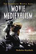 Movie Medievalism: The Imaginary Middle Ages