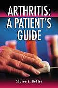 Arthritis: A Patient's Guide