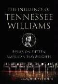 The Influence of Tennessee Williams: Essays on Fifteen American Playwrights