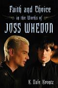 Faith and Choice in the Works of Joss Whedon