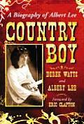 Country Boy: A Biography of Albert Lee