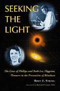 Seeking the Light: The Lives of Phillips and Ruth Lee Thygeson, Pioneers in the Prevention of Blindness