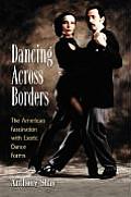 Dancing Across Borders: The American Fascination with Exotic Dance Forms