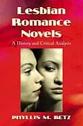Lesbian Romance Novels: A History and Critical Analysis