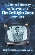A Critical History of Television's the Twilight Zone, 1959-1964