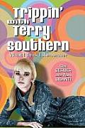 Trippin' with Terry Southern: What I Think I Remember