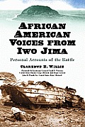 African American Voices from Iwo Jima: Personal Accounts of the Battle