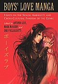 Boys' Love Manga: Essays on the Sexual Ambiguity and Cross-Cultural Fandom of the Genre