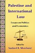 Palestine and International Law: Essays on Politics and Economics