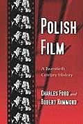 Polish Film: A Twentieth Century History