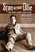 Stan Without Ollie: The Stan Laurel Solo Films, 1917-1927