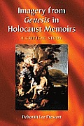 Imagery from Genesis in Holocaust Memoirs: A Critical Study