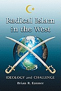 Radical Islam in the West: Ideology and Challenge