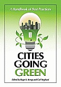 Cities Going Green: A Handbook of Best Practices
