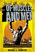 Of Muscles & Men Essays on the Sword & Sandal Film
