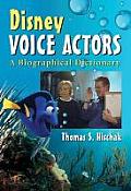 Disney Voice Actors: A Biographical Dictionary