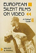 European Silent Films on Video: A Critical Guide