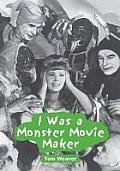 I Was a Monster Movie Maker: Conversations with 22 SF and Horror Filmmakers