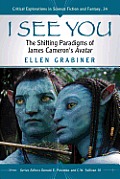 I See You: The Shifting Paradigms of James Cameron's Avatar