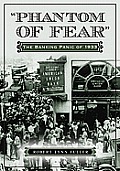 Phantom of Fear: The Banking Panic of 1933