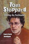 Tom Stoppard: Bucking the Postmodern