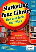Marketing Your Library Tips & Tools That Work