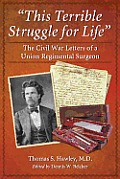 This Terrible Struggle for Life: The Civil War Letters of a Union Regimental Surgeon